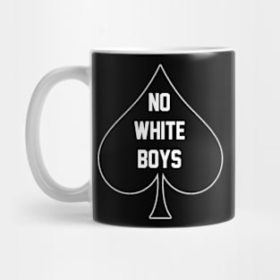 No White Boys - Queen Of Spades Mug